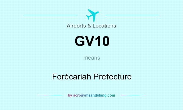 What does GV10 mean? It stands for Forécariah Prefecture