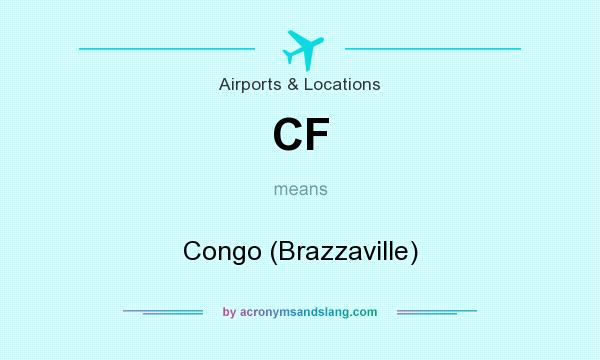 What does CF mean? It stands for Congo (Brazzaville)