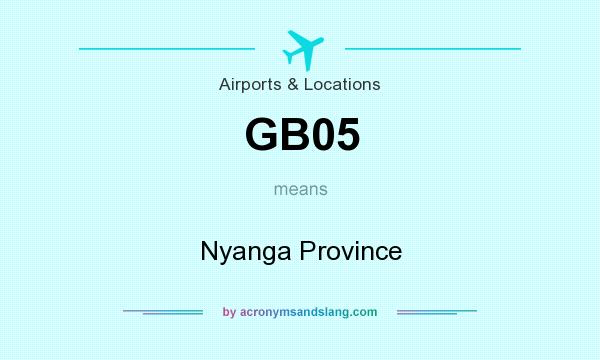 What does GB05 mean? It stands for Nyanga Province