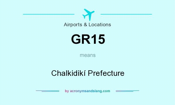 What does GR15 mean? It stands for Chalkidikí Prefecture