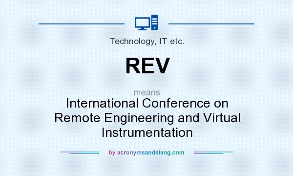What does REV mean? It stands for International Conference on Remote Engineering and Virtual Instrumentation
