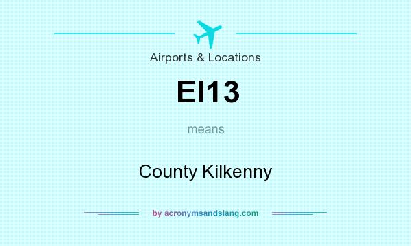 What does EI13 mean? It stands for County Kilkenny