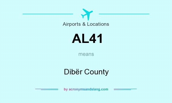 What does AL41 mean? It stands for Dibër County