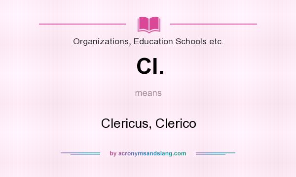 What does Cl. mean? It stands for Clericus, Clerico