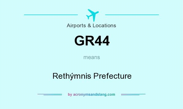 What does GR44 mean? It stands for Rethýmnis Prefecture