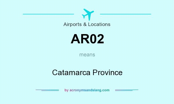 What does AR02 mean? It stands for Catamarca Province