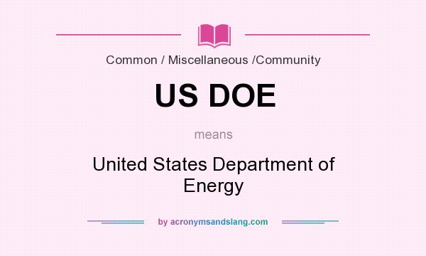 What does US DOE mean? It stands for United States Department of Energy