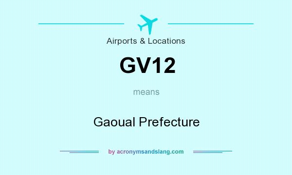 What does GV12 mean? It stands for Gaoual Prefecture