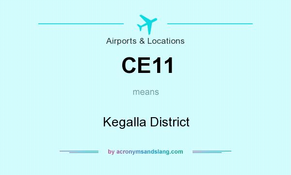 What does CE11 mean? It stands for Kegalla District