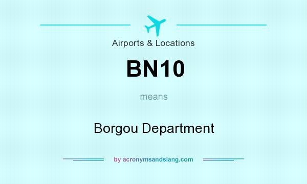 What does BN10 mean? It stands for Borgou Department