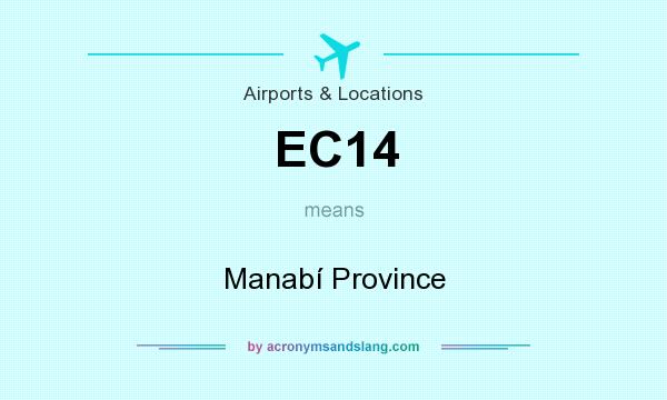 What does EC14 mean? It stands for Manabí Province