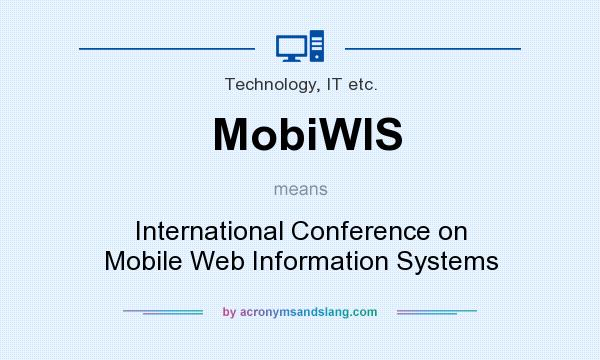 What does MobiWIS mean? It stands for International Conference on Mobile Web Information Systems