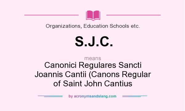 What does S.J.C. mean? It stands for Canonici Regulares Sancti Joannis Cantii (Canons Regular of Saint John Cantius
