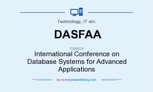 What does DASFAA mean? It stands for International Conference on Database Systems for Advanced Applications