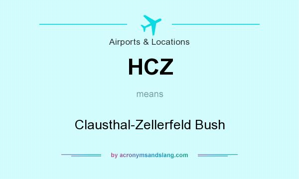 What does HCZ mean? It stands for Clausthal-Zellerfeld Bush
