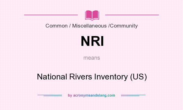What does NRI mean? It stands for National Rivers Inventory (US)