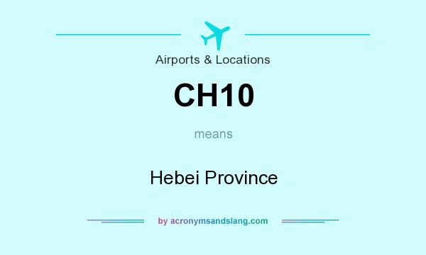What does CH10 mean? It stands for Hebei Province