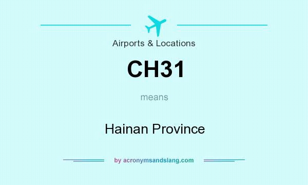 What does CH31 mean? It stands for Hainan Province