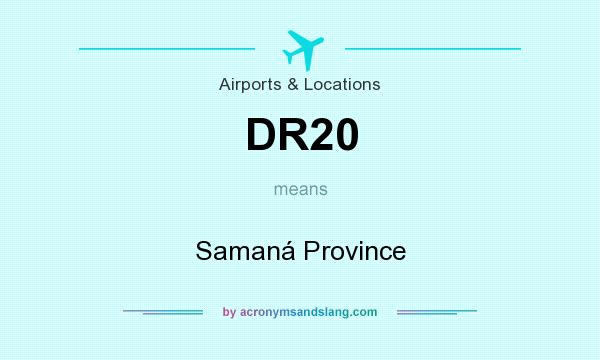 What does DR20 mean? It stands for Samaná Province