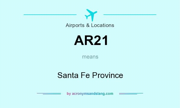 What does AR21 mean? It stands for Santa Fe Province
