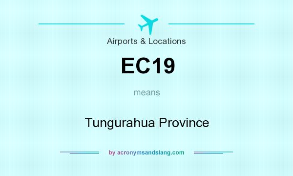 What does EC19 mean? It stands for Tungurahua Province