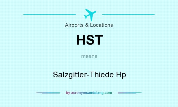 What does HST mean? It stands for Salzgitter-Thiede Hp