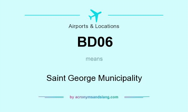 What does BD06 mean? It stands for Saint George Municipality