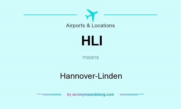What does HLI mean? It stands for Hannover-Linden