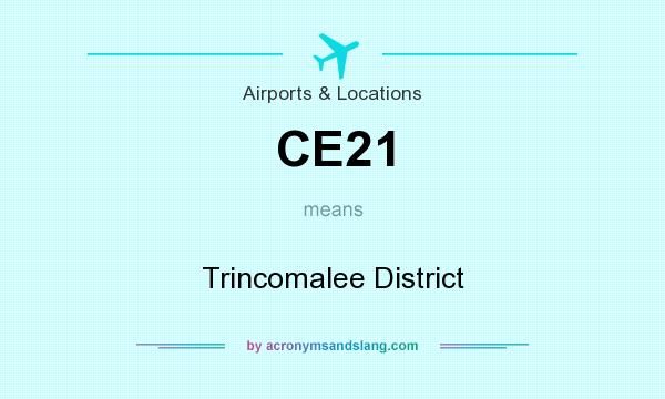 What does CE21 mean? It stands for Trincomalee District