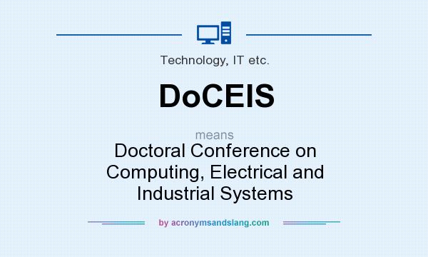 What does DoCEIS mean? It stands for Doctoral Conference on Computing, Electrical and Industrial Systems