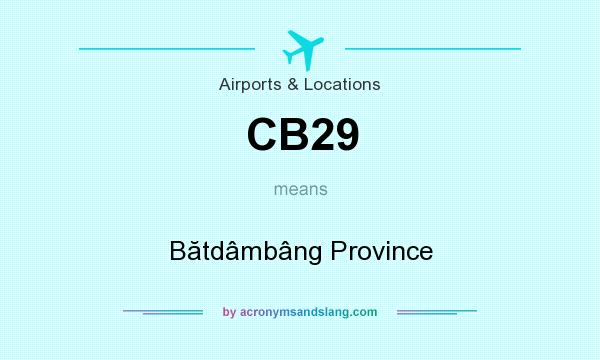 What does CB29 mean? It stands for Bătdâmbâng Province