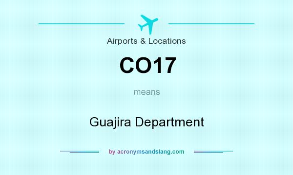 What does CO17 mean? It stands for Guajira Department