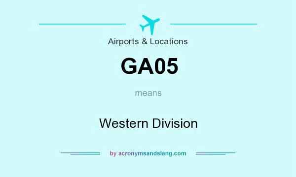 What does GA05 mean? It stands for Western Division