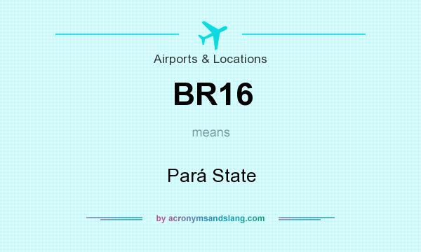 What does BR16 mean? It stands for Pará State