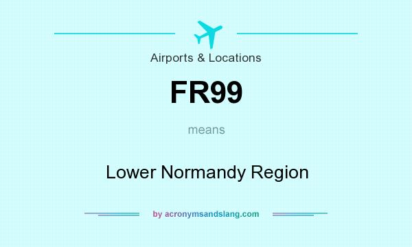 What does FR99 mean? It stands for Lower Normandy Region