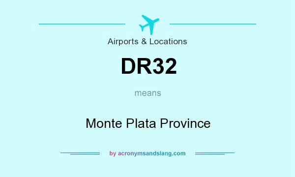 What does DR32 mean? It stands for Monte Plata Province
