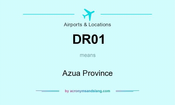 What does DR01 mean? It stands for Azua Province