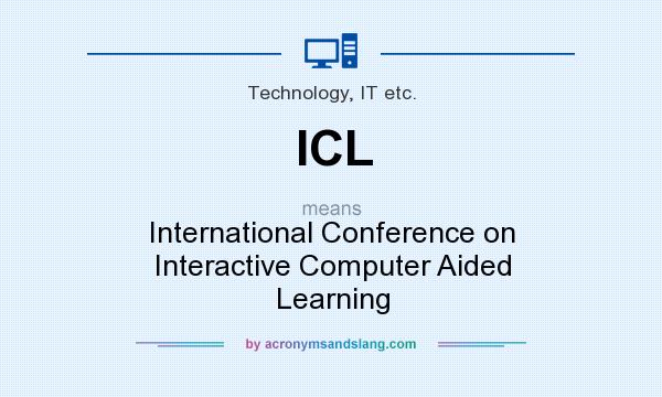What does ICL mean? It stands for International Conference on Interactive Computer Aided Learning