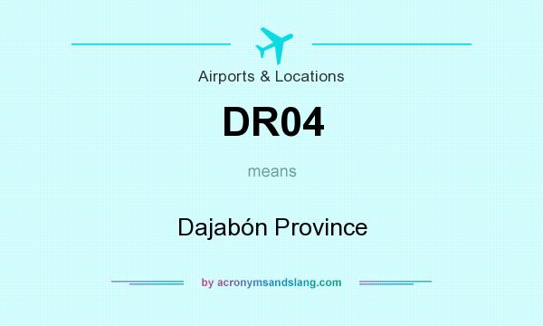 What does DR04 mean? It stands for Dajabón Province