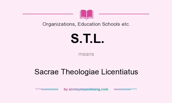 What does S.T.L. mean? It stands for Sacrae Theologiae Licentiatus