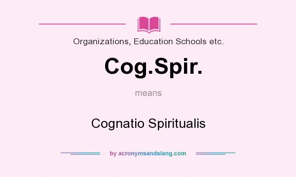 What does Cog.Spir. mean? It stands for Cognatio Spiritualis