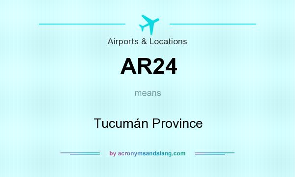 What does AR24 mean? It stands for Tucumán Province