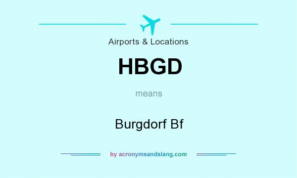 What does HBGD mean? It stands for Burgdorf Bf