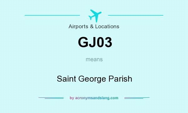What does GJ03 mean? It stands for Saint George Parish