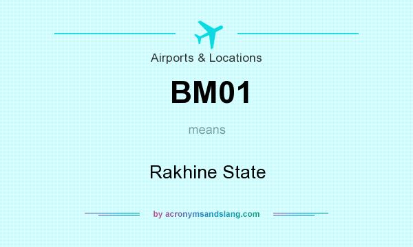 What does BM01 mean? It stands for Rakhine State