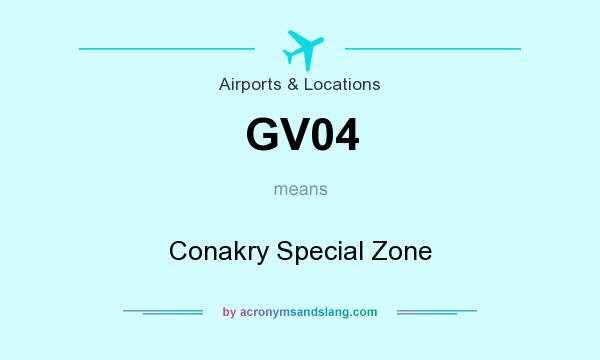 What does GV04 mean? It stands for Conakry Special Zone