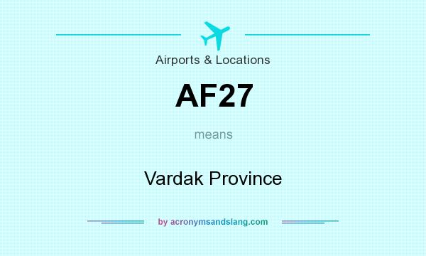 What does AF27 mean? It stands for Vardak Province