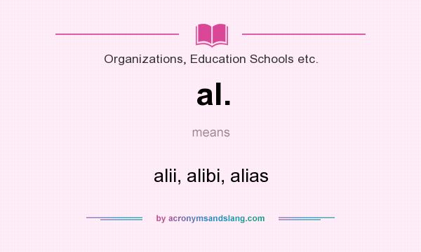 What does al. mean? It stands for alii, alibi, alias