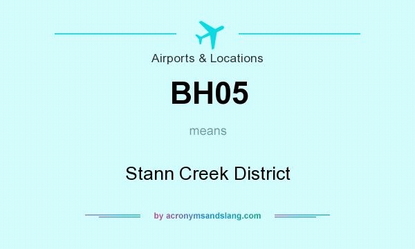 What does BH05 mean? It stands for Stann Creek District
