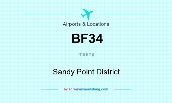 What does BF34 mean? It stands for Sandy Point District